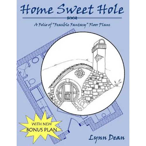 Home Sweet Hole: A Folio of Feasible Fantasy Floor Plans - Paperback