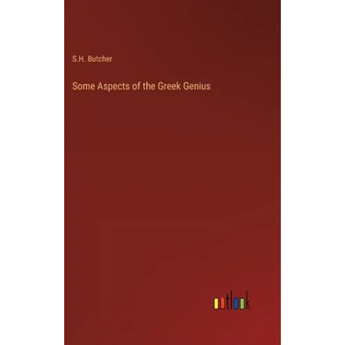 Some Aspects of the Greek Genius - Hardcover