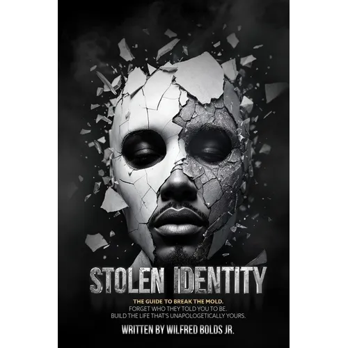 Stolen Identity: The Guide to Break the Mold - Paperback