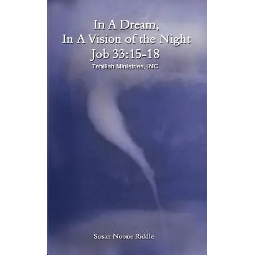 In A Dream, In A Vision of the Night: Job 33:15-18 - Paperback