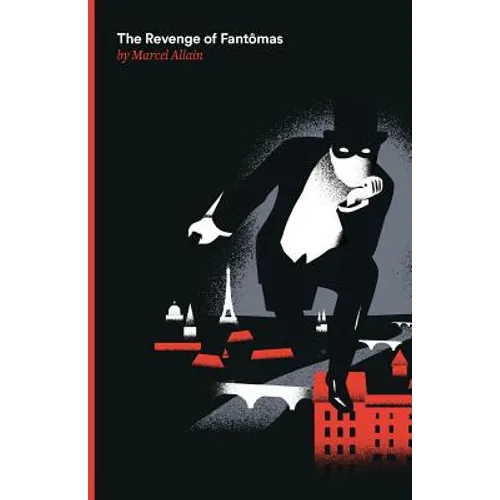 The Revenge of Fantomas: A Fantomas Detective Novel - Paperback