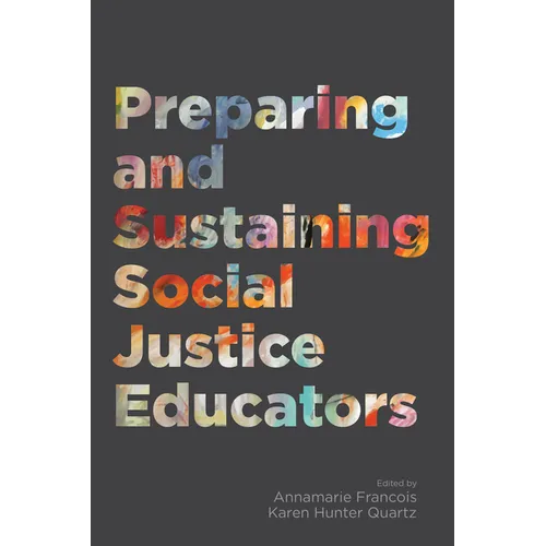 Preparing and Sustaining Social Justice Educators - Paperback