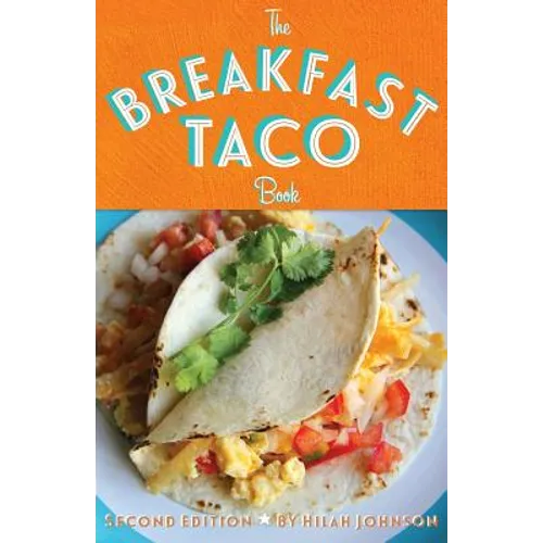 The Breakfast Taco Book - Paperback