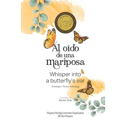 Al oído de una mariposa: Whisper into a butterfly's ear - Antología / Poetry Anthology (Spanish / English) - Paperback