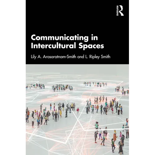 Communicating in Intercultural Spaces - Paperback