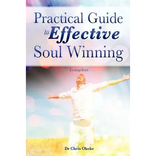 Practical Guide to Effective Soul Winning. - Paperback