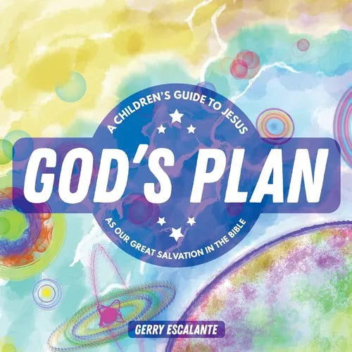 God's Plan: A Children's Guide to Jesus As Our Great Salvation in the Bible - Paperback