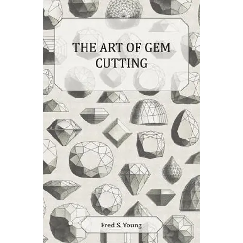 The Art of Gem Cutting - Complete - Paperback