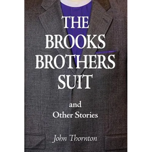 The Brooks Brothers Suit and Other Stories - Hardcover