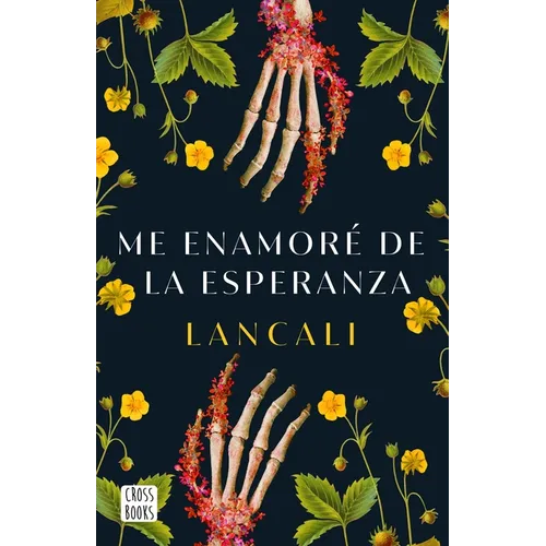 Me Enamoré de la Esperanza / I Fell in Love with Hope: A Novel - Paperback