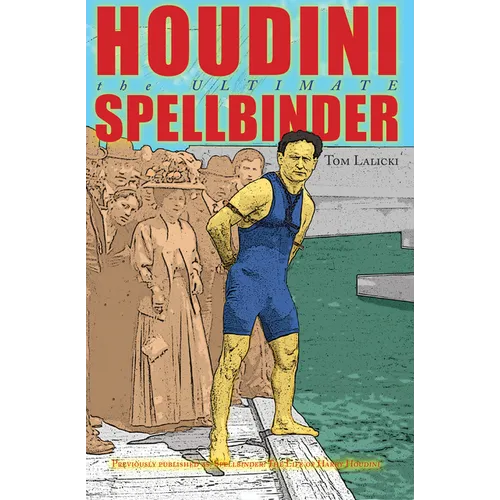 Houdini: The Ultimate Spellbinder - Paperback