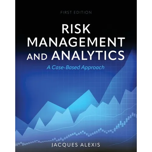 Risk Management and Analytics: A Case-Based Approach - Paperback