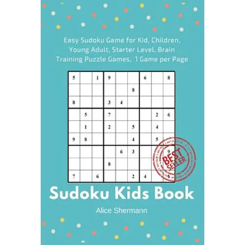Sudoku Kids Book: 50 Easy Sudoku Game for Kid, Children Brain Training Puzzle Games, 1 Game per Page - Paperback
