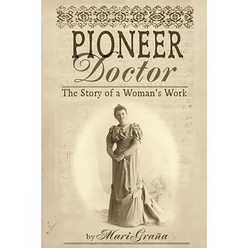 Pioneer Doctor: The Story of a Woman's Work - Paperback