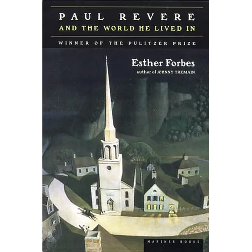 Paul Revere and the World He Lived in: Winner of the Pulitzer Prize - Paperback