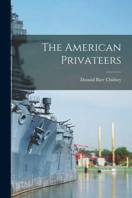 The American Privateers - Paperback