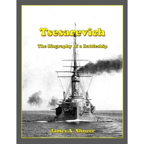 Tsesarevich: The Biography of a Battleship - Paperback