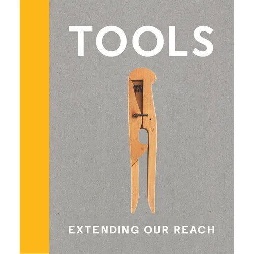 Tools: Extending Our Reach - Hardcover