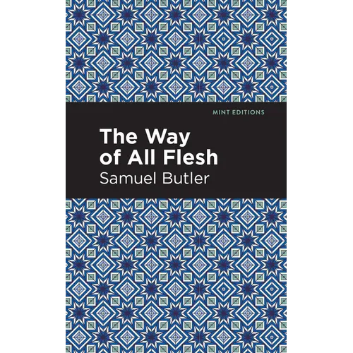 The Way of All Flesh - Hardcover