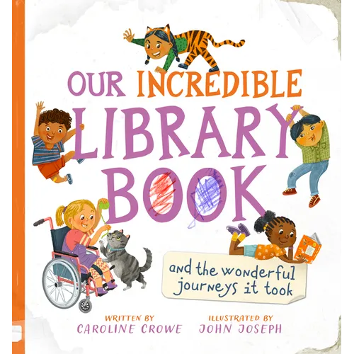 Our Incredible Library Book (and the Wonderful Journeys It Took) - Hardcover
