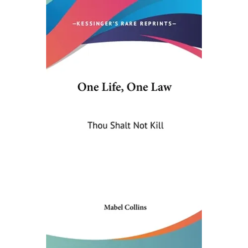 One Life, One Law: Thou Shalt Not Kill - Hardcover