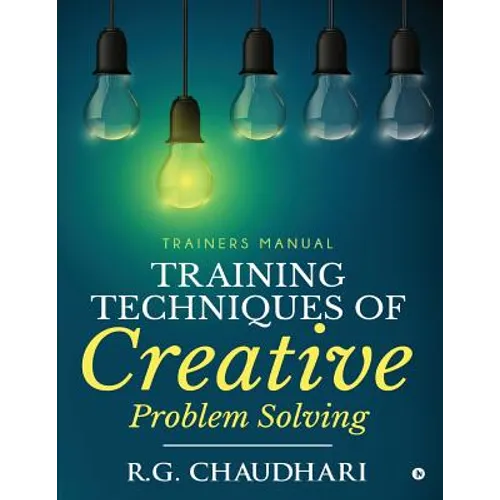 Training Techniques of Creative Problem Solving: Trainers Manual - Paperback