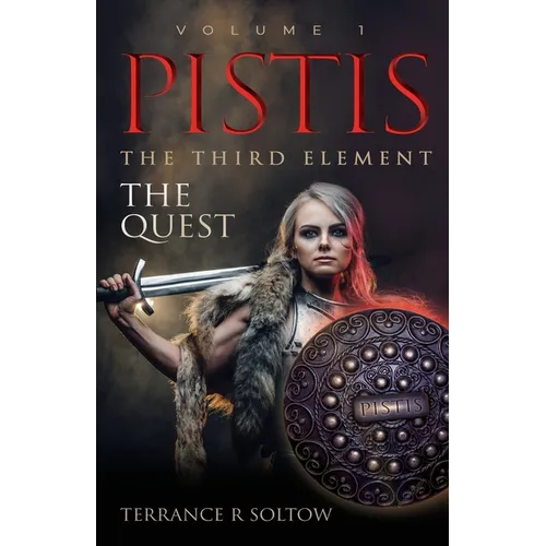 Pistis the Third Element: The Quest, Volume 1 - Paperback