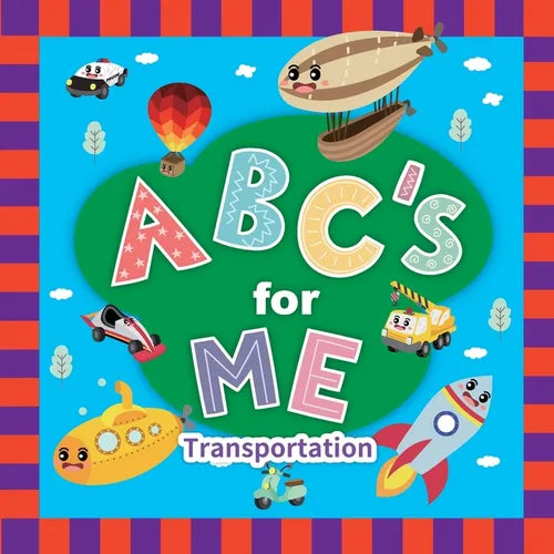 ABC's for Me. Transportation: Baby books, toddler books, alphabet Book. baby books for first year. From A to Z. - Paperback