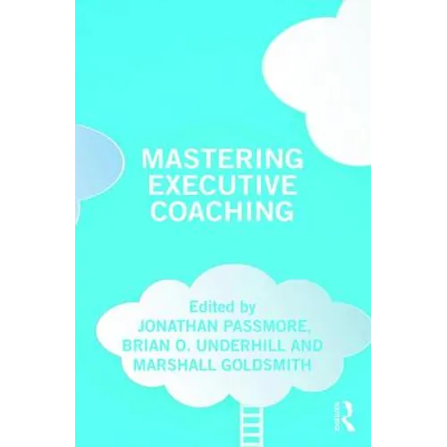 Mastering Executive Coaching - Paperback