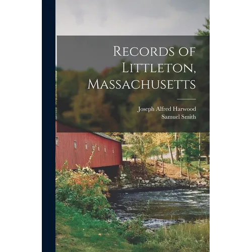 Records of Littleton, Massachusetts - Paperback