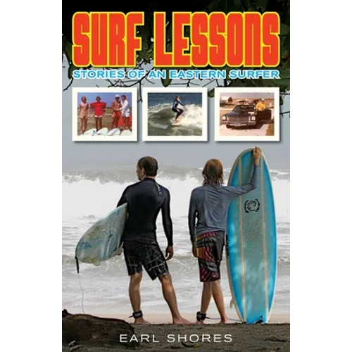 Surf Lessons: Stories Of An Eastern Surfer - Paperback
