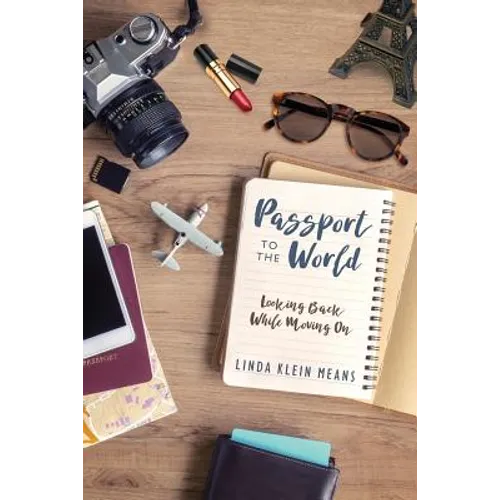 Passport to the World: Looking Back While Moving On - Paperback