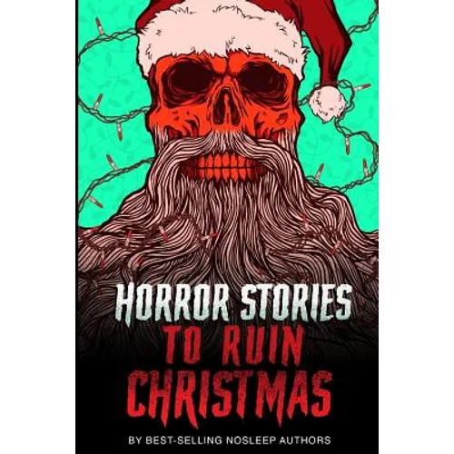 Horror Stories to Ruin Christmas: Serenity Falls Forever - Paperback