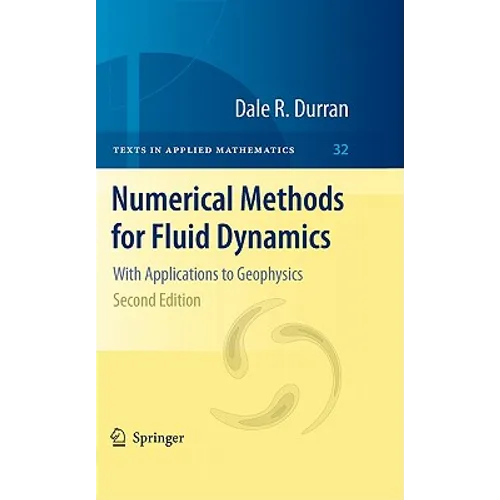 Numerical Methods for Fluid Dynamics: With Applications to Geophysics - Hardcover