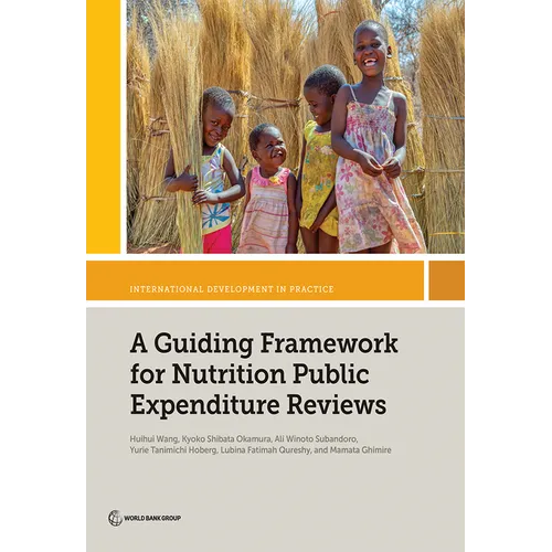 A Guiding Framework for Nutrition Public Expenditure Reviews - Paperback