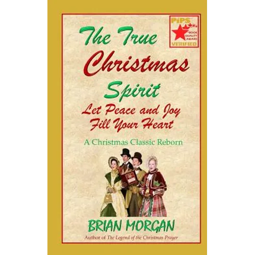The True Christmas Spirit: Let Peace and Joy Fill Your Heart - Paperback