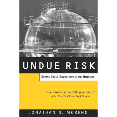 Undue Risk: Secret State Experiments on Humans - Paperback