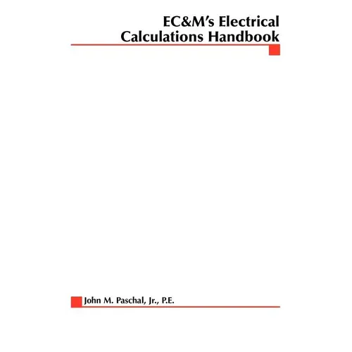 EC&M's Electrical Calculations Handbook - Paperback