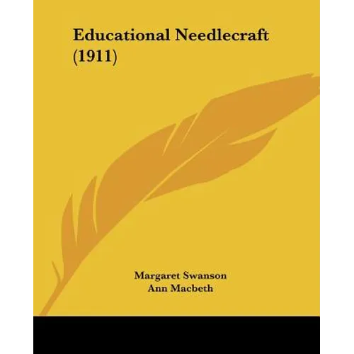 Educational Needlecraft (1911) - Paperback