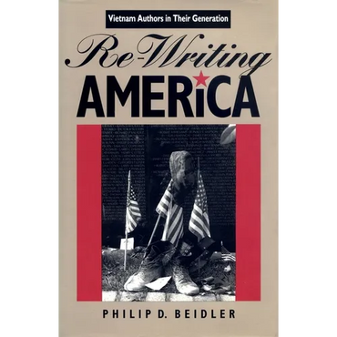 Re-Writing America: Vietnam Authors in Their Generation - Hardcover