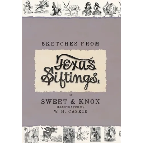 Sketches From Texas Siftings - Hardcover