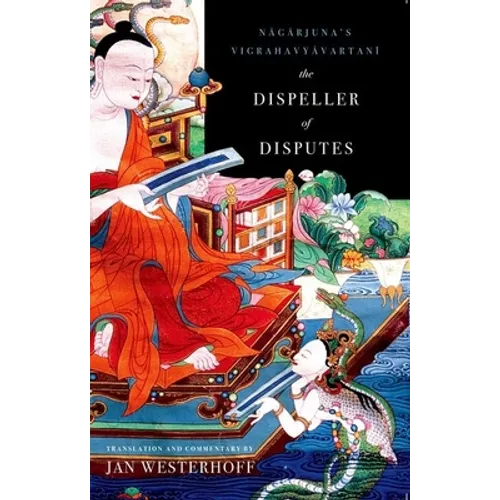 The Dispeller of Disputes: Nagarjuna's Vigrahavyavartani - Hardcover