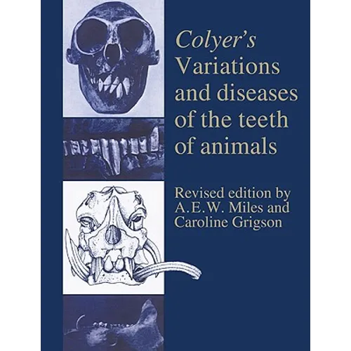 Colyer's Variations and Diseases of the Teeth of Animals - Paperback