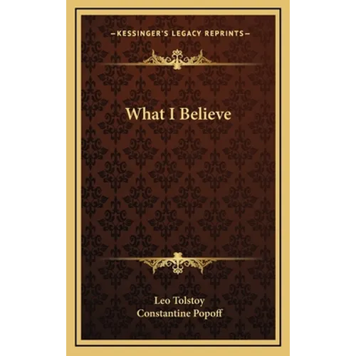 What I Believe - Hardcover