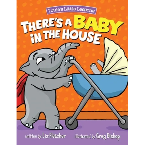 There's a Baby in the House: Best New Baby Book for Toddlers - Hardcover