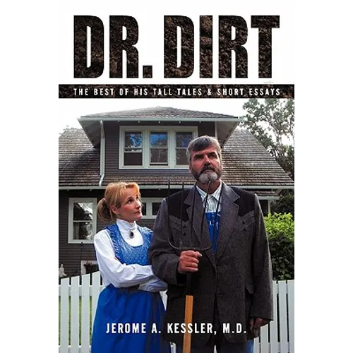 Dr. Dirt: The Best of His Tall Tales & Short Essays - Paperback