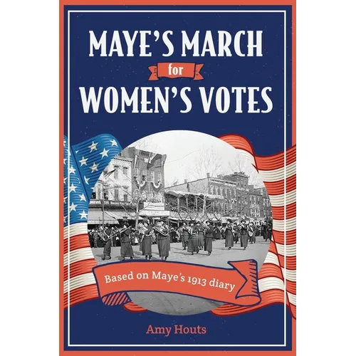 Maye's March for Women's Votes - Paperback