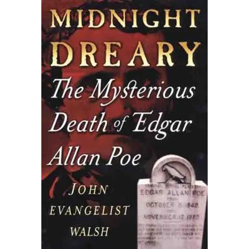 Midnight Dreary: The Mysterious Death of Edgar Allan Poe - Paperback