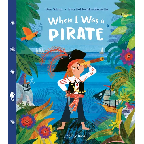 When I Was a Pirate - Hardcover