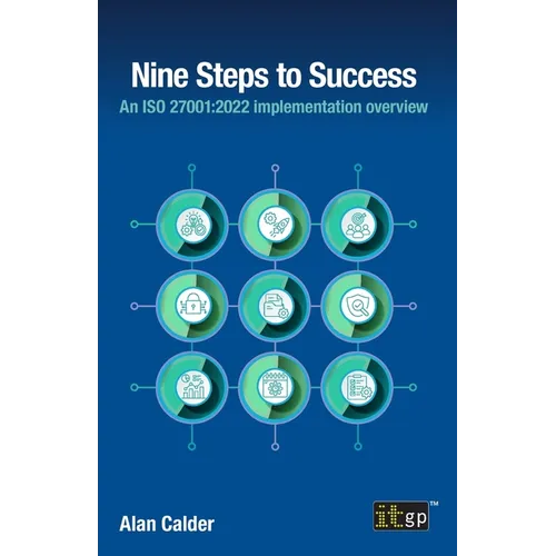 Nine Steps to Success: An ISO 27001:2022 Implementation Overview - Paperback